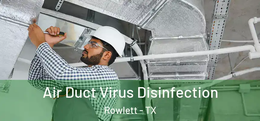  Air Duct Virus Disinfection Rowlett - TX