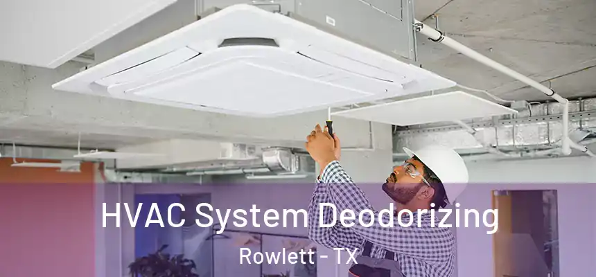  HVAC System Deodorizing Rowlett - TX